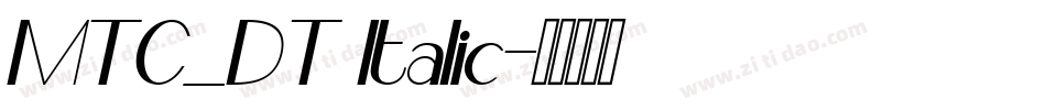 MTC_DT Italic字体转换